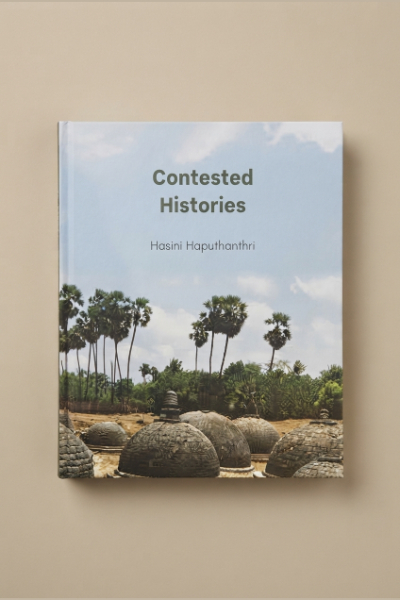 Contested Histories by Hasini Haputhanthri